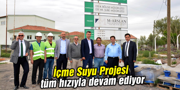 İçme Suyu Projesi tüm hızıyla devam ediyor