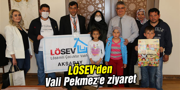 LÖSEV’den Vali Pekmez’e ziyaret