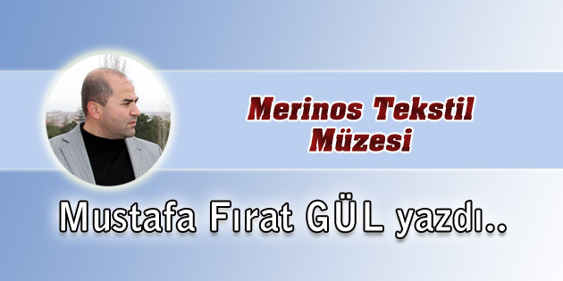 Merinos Tekstil Müzesi