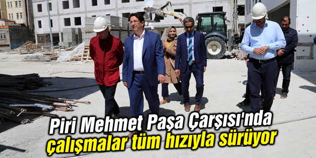 Piri Mehmet Paşa Çarşısı’nda çalışmalar tüm hızıyla sürüyor
