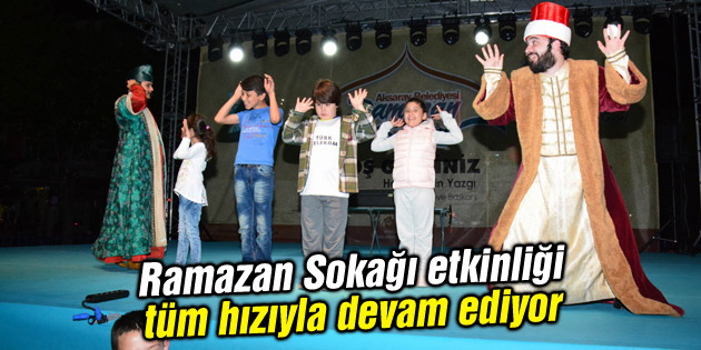 Ramazan Sokağı etkinliği tüm hızıyla devam ediyor
