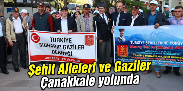 Şehit Aileleri ve Gaziler Çanakkale yolunda