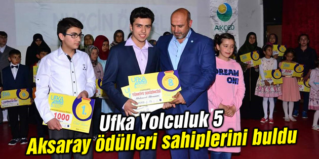 Ufka Yolculuk 5 Aksaray ödülleri sahiplerini buldu