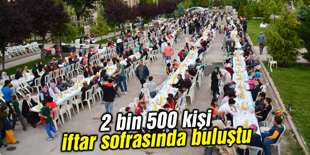 2 bin 500 kişi iftar sofrasında buluştu