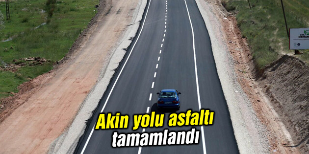 Akin yolu asfaltı tamamlandı