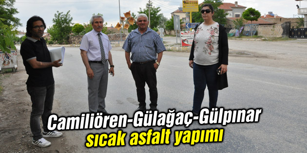 Camiliören-Gülağaç-Gülpınar sıcak asfalt yapımı
