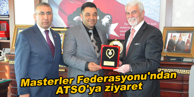 Masterler Federasyonu’ndan ATSO’ya ziyaret