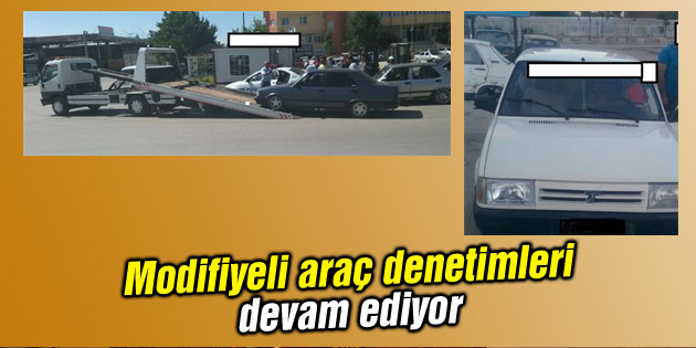 Modifiyeli araç denetimleri devam ediyor