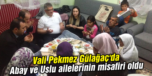 Vali Pekmez Gülağaç’da Abay ve Uslu ailelerinin misafiri oldu