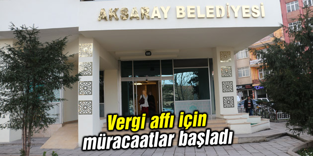 Vergi affı için müracaatlar başladı