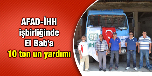 AFAD-İHH işbirliğinde El Bab’a 10 ton un yardımı