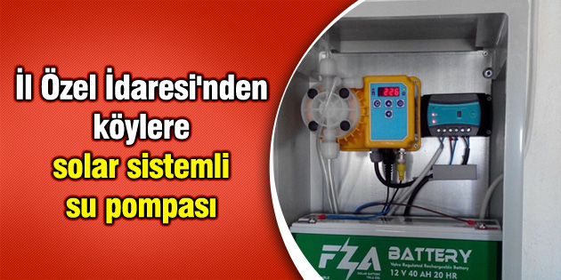 İl Özel İdaresi’nden köylere solar sistemli su pompası
