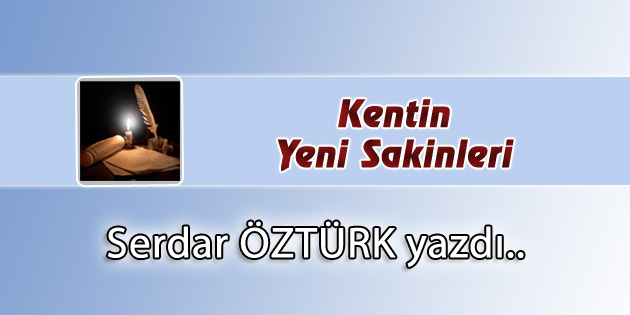 Kentin Yeni Sakinleri