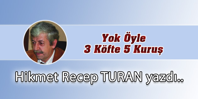 Yok Öyle 3 Köfte 5 Kuruş