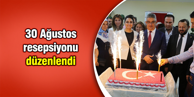 30 Ağustos resepsiyonu düzenlendi