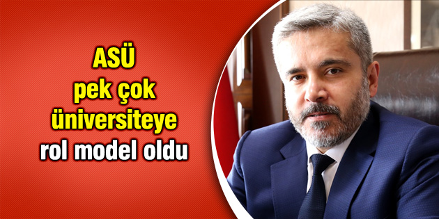 ASÜ pek çok üniversiteye rol model oldu