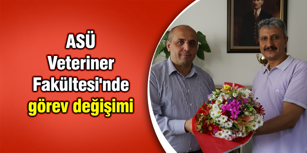 Veteriner Fakültesi’nde görev değişimi