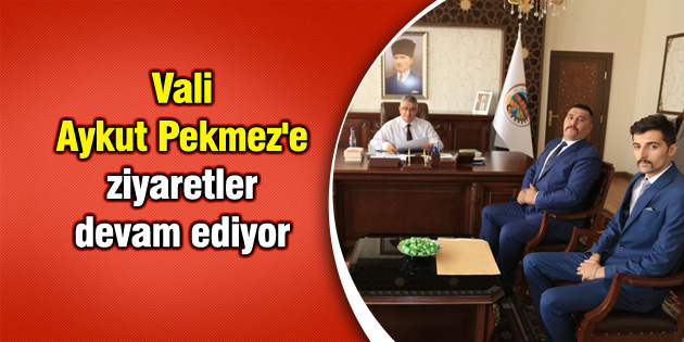 Vali Aykut Pekmez’e ziyaretler devam ediyor