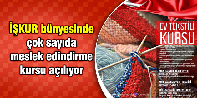 İŞKUR bünyesinde çok sayıda meslek edindirme kursu açılıyor