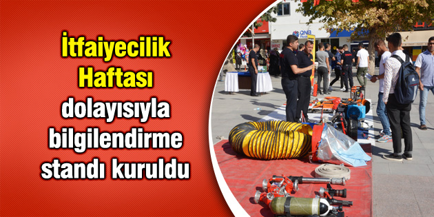 İtfaiyecilik Haftası dolayısıyla bilgilendirme standı kuruldu