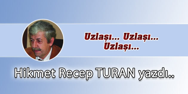 Uzlaşı… Uzlaşı… Uzlaşı…