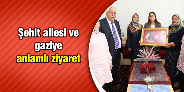 Şehit ailesi ve gaziye anlamlı ziyaret