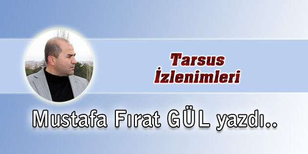 Tarsus İzlenimleri
