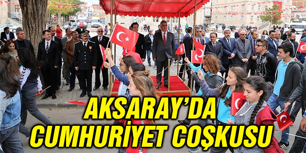 Aksaray’da Cumhuriyet coşkusu