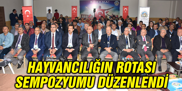 “Hayvancılığın Rotası” adlı sempozyum düzenlendi