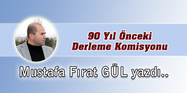 90 Yıl Önceki Derleme Komisyonu