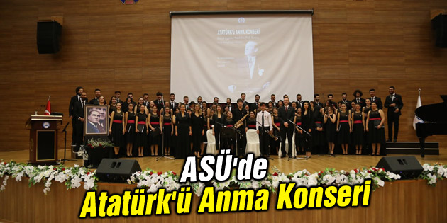 ASÜ’de Atatürk’ü Anma Konseri
