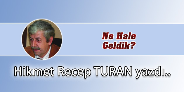 Ne Hale Geldik?
