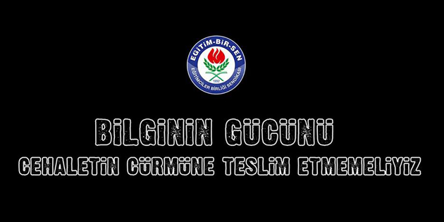 Eğitim Bir Sen’den kınama