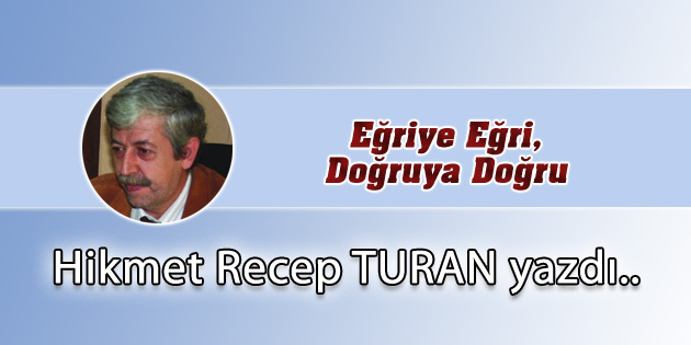 Eğriye Eğri, Doğruya Doğru