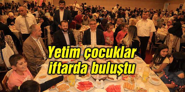 Aksaray’da yetim çocuklar iftarda buluştu