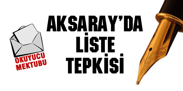 Aksaray’da liste tepkisi