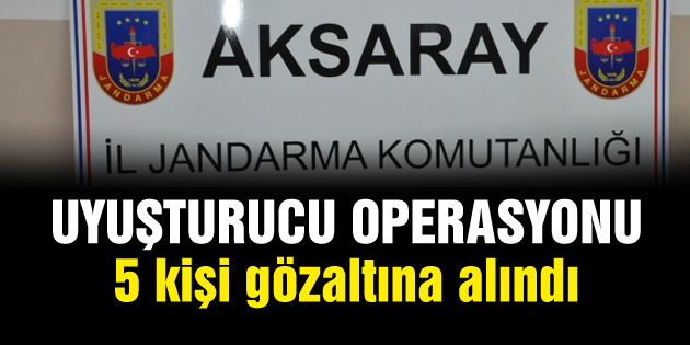 Jandarma’dan uyuşturucu operasyonu