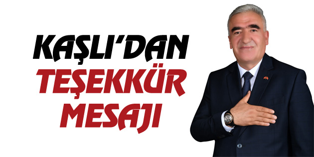 MHP Milletvekili Ramazan Kaşlı’dan teşekkür mesajı