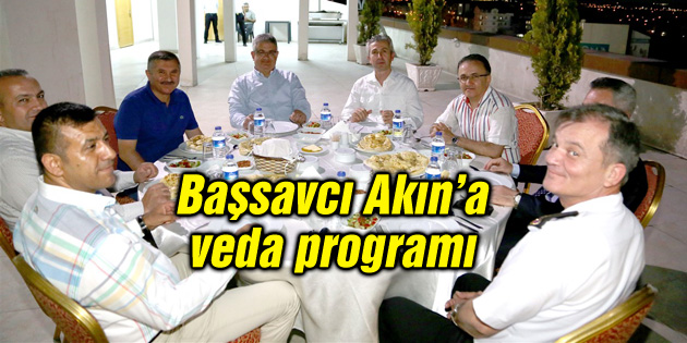 Başsavcı Ramazan Akın için veda yemeği verildi