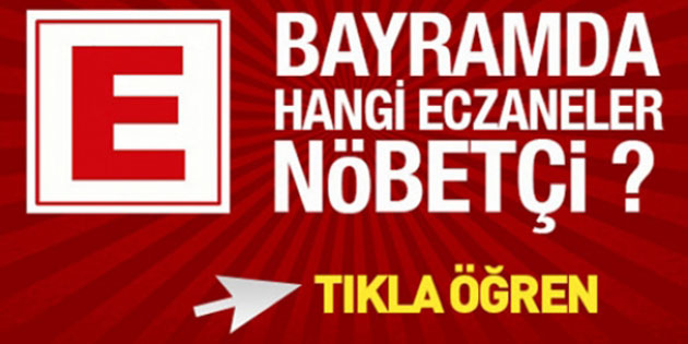 Kurban Bayramı Aksaray Nöbetçi eczaneleri