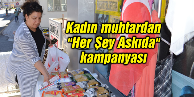 Kadın muhtardan “Her Şey Askıda” kampanyası