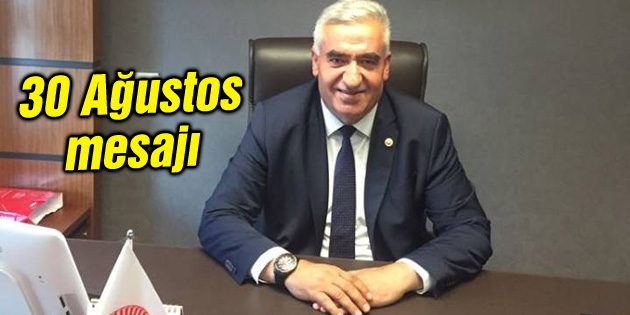 Milletvekili Kaşlı’nın 30 Ağustos mesajı