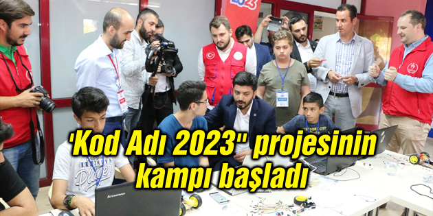 ‘Kod Adı 2023” projesinin kampı başladı