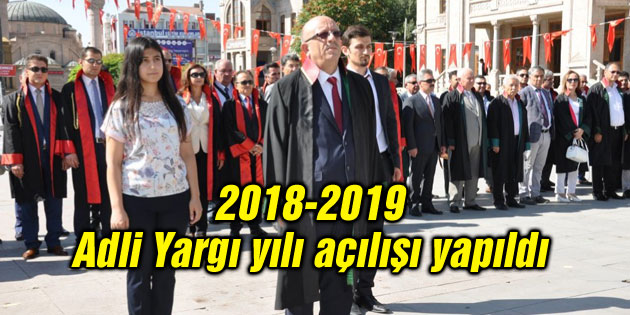 2018-2019 Adli Yargı yılı açılışı yapıldı