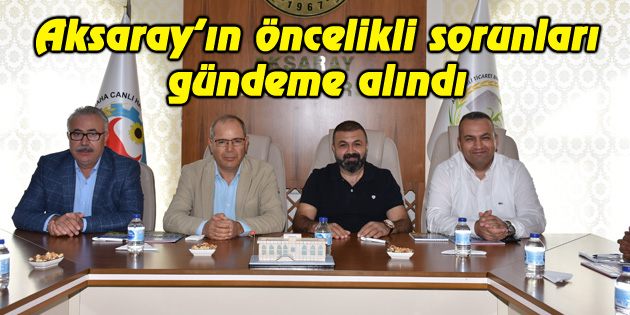 Oda ve Borsa Aksaray’ın öncelikli sorunlarını gündeme aldı