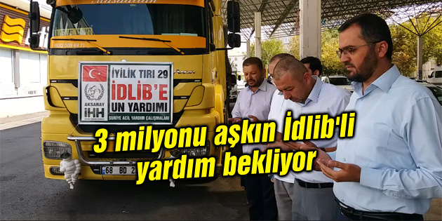 3 milyonu aşkın İdlib’li yardım bekliyor