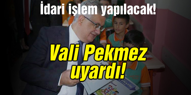 Vali Aykut Pekmez uyardı!