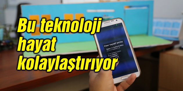 Bu teknoloji hayat kolaylaştırıyor