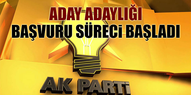 Ak Parti’de aday adaylığı başvuru süreci başladı