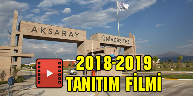 Aksaray Üniversitesi Tanıtım Filmi 2018-2019